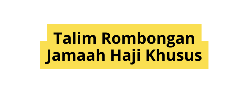 Talim Rombongan Jamaah Haji Khusus